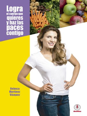 cover image of Logra el cuerpo que quieres y haz las paces contigo